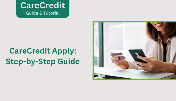 CareCredit Apply: Step-by-Step Guide