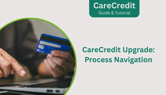 CareCredit Upgrade: Process Navigation