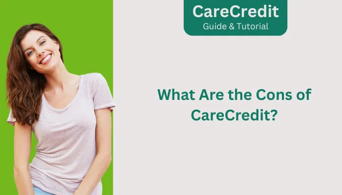 What Are the Cons of CareCredit?
