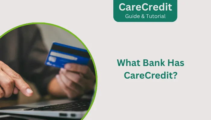 What Bank Has CareCredit?